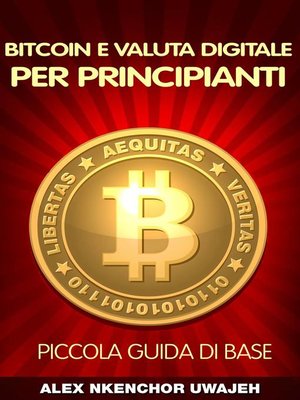 cover image of Bitcoin e Valuta Digitale per Principianti